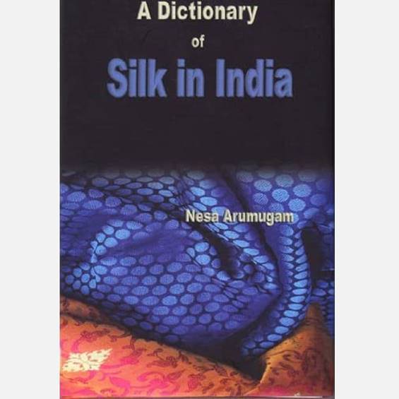 Dictionary Of Silk In India - Books - indic inspirations