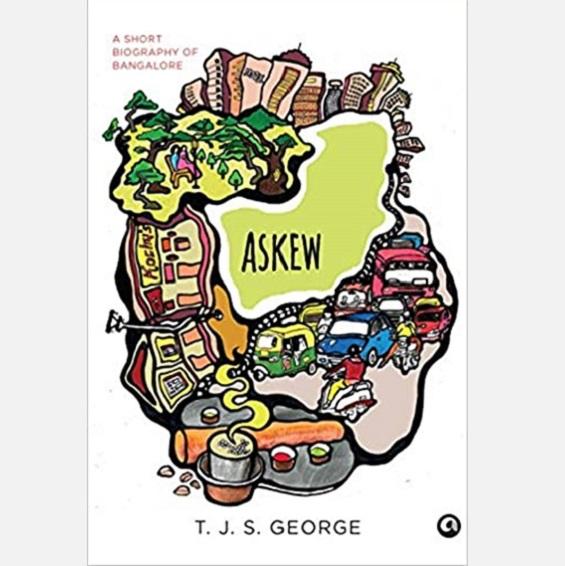 Askew: A Short Biography of Bangalore - Books - indic inspirations