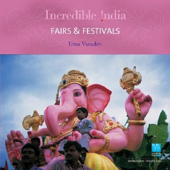 Fairs & Festivals (Incredible India) - Books - indic inspirations