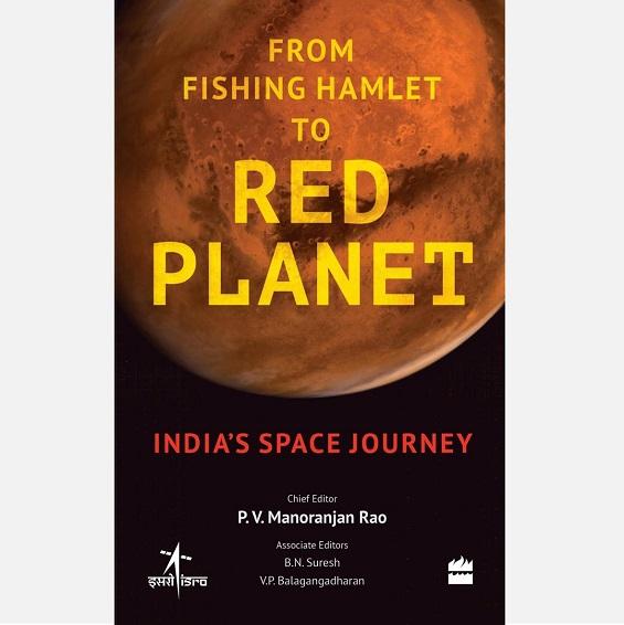 From Fishing Hamlet to Red Planet: India's Space Journey - Books - indic inspirations